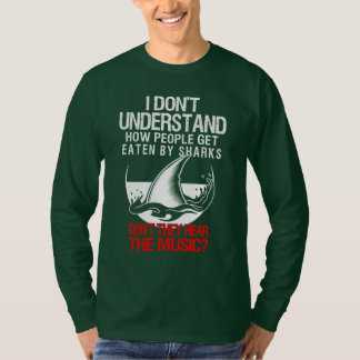 Wie Menschen von Haien gegessen werden hören die M T-Shirt