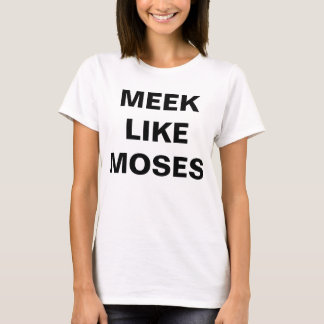 Wie Mose T-Shirt