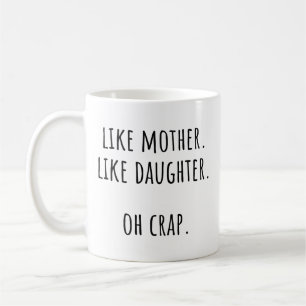 Wie Mutter so Tochter Lustige Geschenkidee für Mam Kaffeetasse