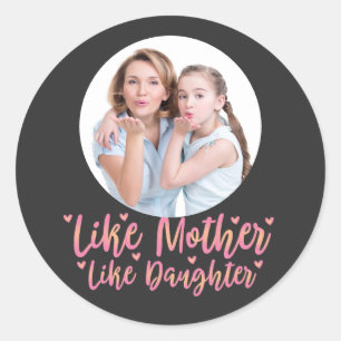 Wie Mutter wie Tochter, Personalisierte Mama Gesch Runder Aufkleber