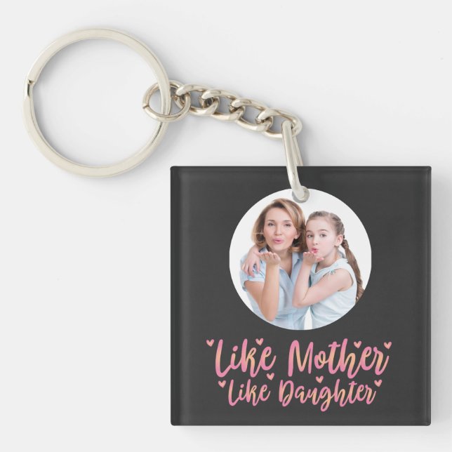 Wie Mutter wie Tochter, Personalisierte Mama Gesch Schlüsselanhänger (Vorderseite)