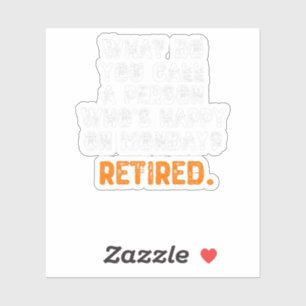 Wie nennst du jemanden, der am Montag glücklich i Aufkleber