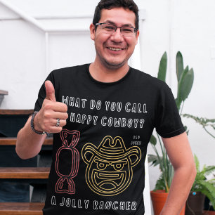 Wie nennt man einen glücklichen Cowboy? Lustige Pa T-Shirt