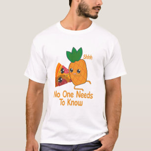 wie niemand die Pizza Funny Pineaple kennen muss T-Shirt