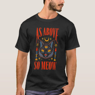 Wie oben, so miauw Magie-Katze Halloween-Kostüm T-Shirt