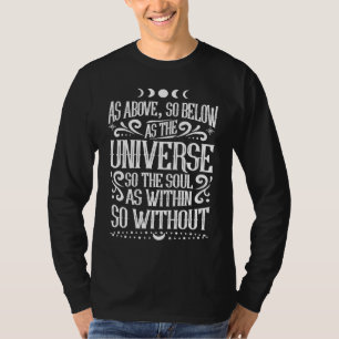 Wie oben so unten wie das Universum so die Seele W T-Shirt