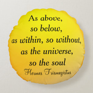 WIE OBEN, SO UNTER DEM runden Kissen