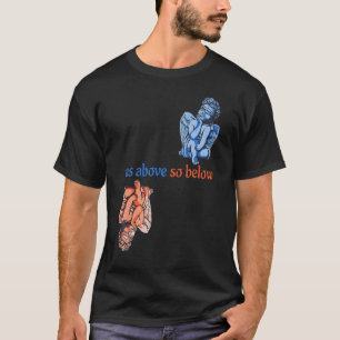 Wie oben so unter Engel Magische Alchimie okkultis T-Shirt