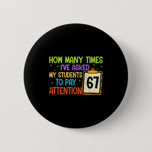 Wie oft ich meine Schüler gebeten habe, aufzupasse Button