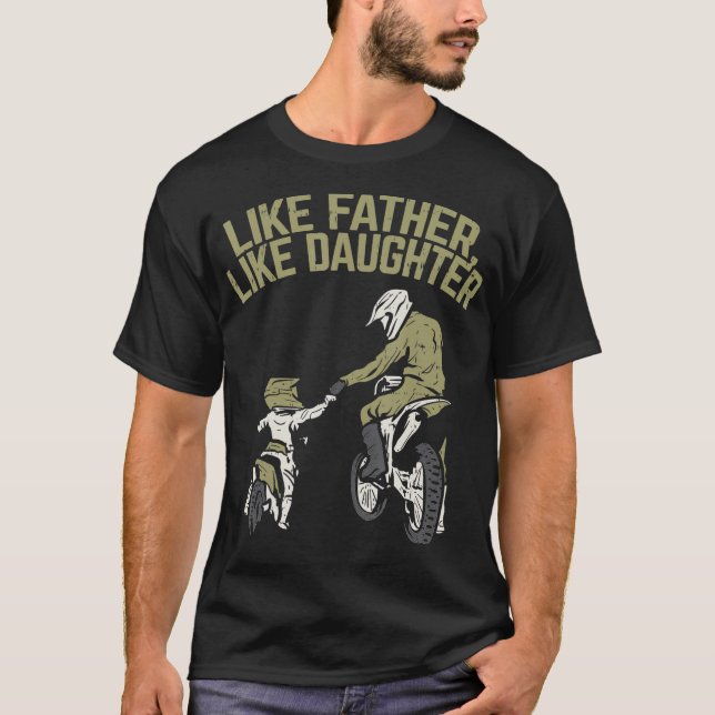 Wie Pater Daughter Dirt Bike Niedliche Übereinstim T-Shirt (Vorderseite)