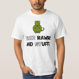 ! Wie Rawr und Material! T-Shirt
