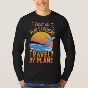 Wie Reisen von Flacharbeitern mit Flugzeug-Vater-W T-Shirt