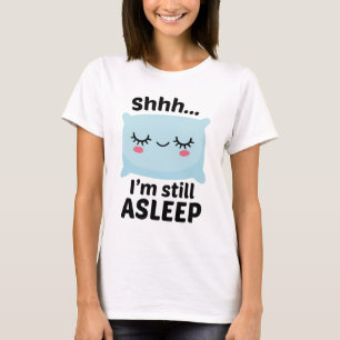 Wie schlafe ich noch? T-Shirt