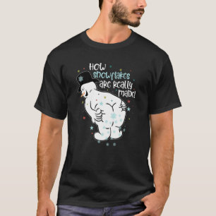 Wie Schneeflocken wirklich zum Funny Snowman gemac T-Shirt