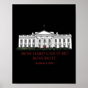 Wie schwer kann es sein, dass Jungen es tun Kamala Poster