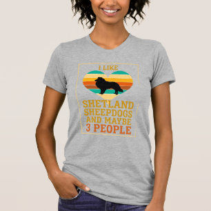 Wie Shetland-Schäferhunde Vielleicht Menschen Hund T-Shirt