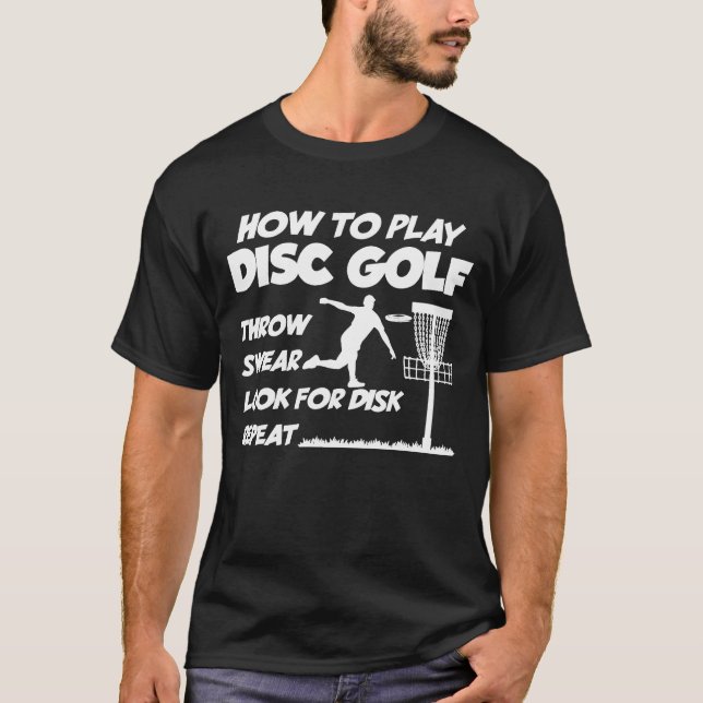 Wie Sie die Disk Golf Disk Golf Golf Golfing Playe T-Shirt (Vorderseite)