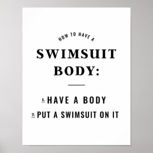 Wie Sie einen Swimsuit Body DRUCKEN haben! Poster