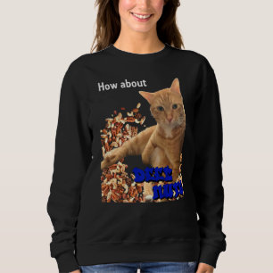 Wie sieht es mit Deez Nuts Cat Design aus? Sweatshirt