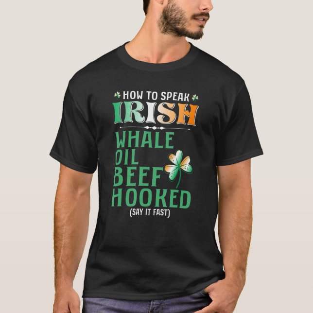 Wie spricht man irisch lustig trinken St Patricks  T-Shirt (Vorderseite)