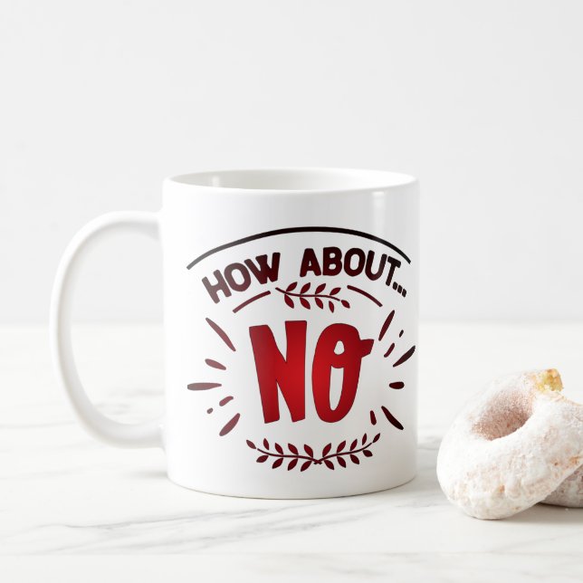 Wie steht es mit NO? Kaffeetasse (Mit Donut)