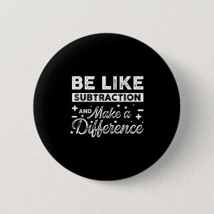 Wie Subtraktion sein und einen Unterschied machen Button