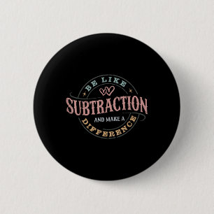 Wie Subtraktion sein und einen Unterschied machen Button