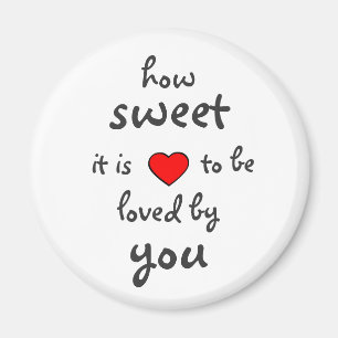 Wie süß es ist magnet