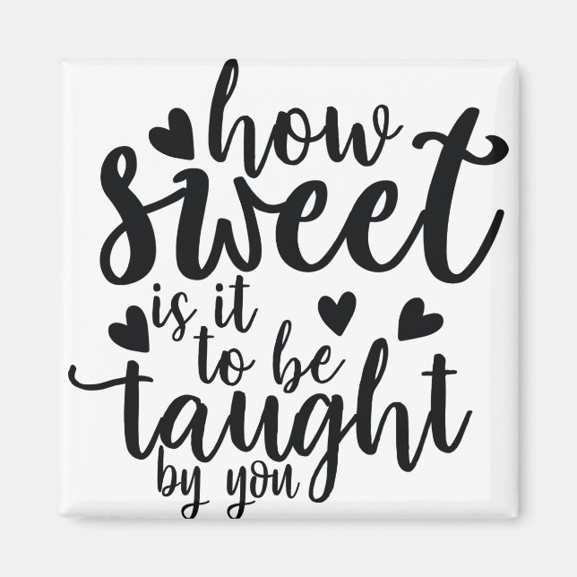 wie süß ist es von dir zu lehren magnet (Vorne)