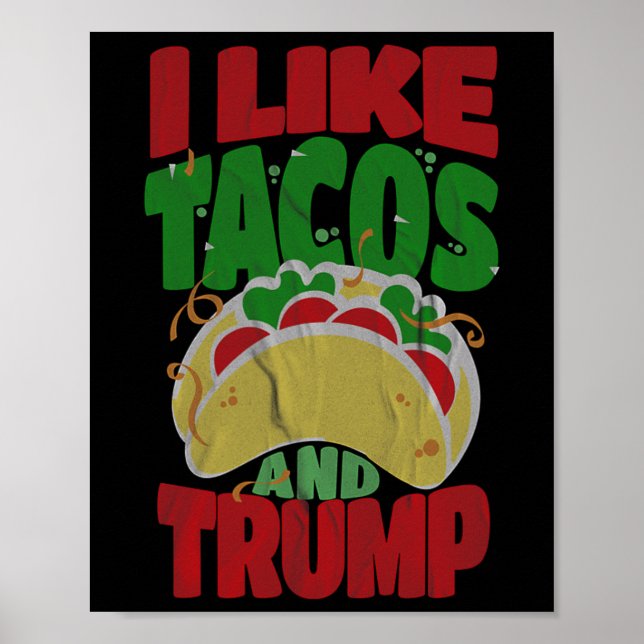 Wie Tacos und Trump - Unglaublich witzig konservat Poster (Vorne)