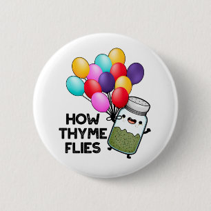 Wie Thyme Flies Funny Herb Pub Button