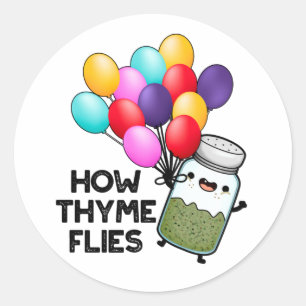 Wie Thyme Flies Funny Herb Pub Runder Aufkleber