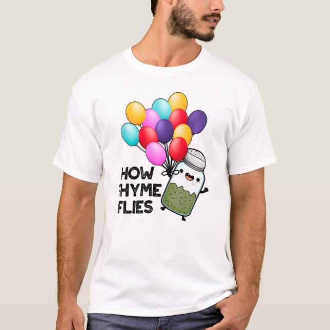 Wie Thyme Flies Funny Herb Pub T-Shirt (Vorderseite)