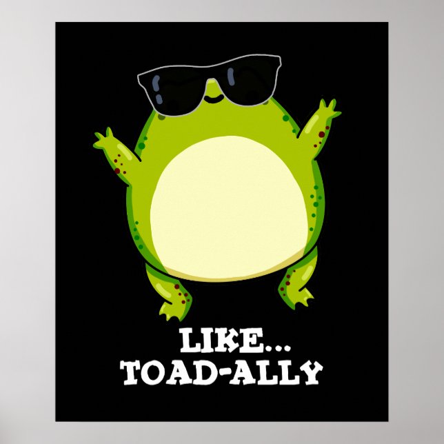 Wie Toad-ally Funny Toad Pun Dark BG Poster (Vorne)