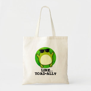 Wie Toad-ally Funny Toad Pun Tragetasche