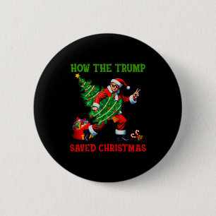 Wie Trump Weihnachten gerettet hat Lustiger Trump  Button