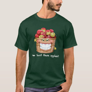 Wie über sie Äpfel?! Glückliche Äpfel! T-Shirt