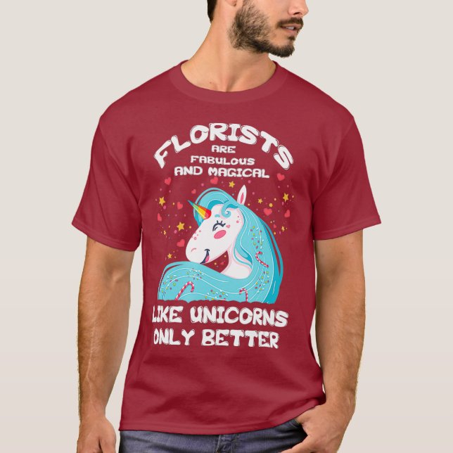 Wie Unicorns nur besser - Florist T Shirt (Vorderseite)