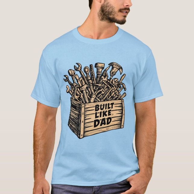 Wie Vater gebaut T-Shirt (Vorderseite)