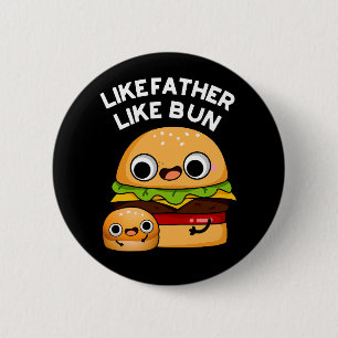 Wie Vater wie Bun Funny Food Puff Dark BG Button