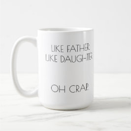 WIE VATER. WIE DAUGHTER Personalisiert Kaffeetasse