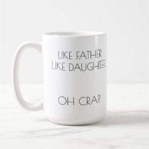 WIE VATER. WIE DAUGHTER Personalisiert Kaffeetasse