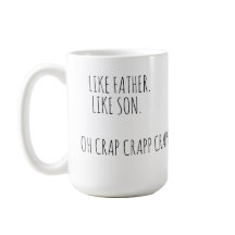 Wie Vater wie Son OhCrap Funny Quote Kaffee Tasse