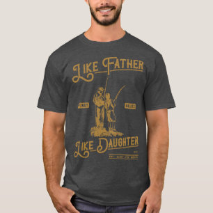 Wie Vater wie Tochter Fischen T-Shirt