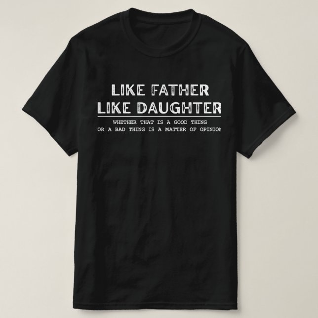 Wie Vater wie Tochter Funny T-Shirt (Design vorne)