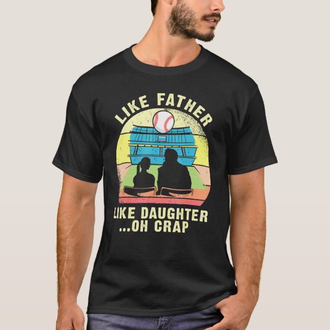 Wie Vater wie Tochter Oh Crap - Baseball Fathe T-Shirt (Vorderseite)