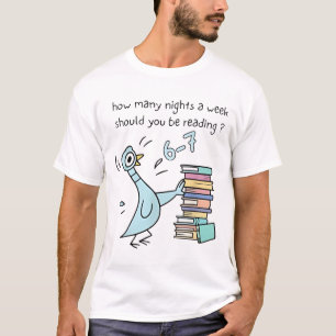Wie viele Abende pro Woche sollten Sie 6-7 T lesen T-Shirt