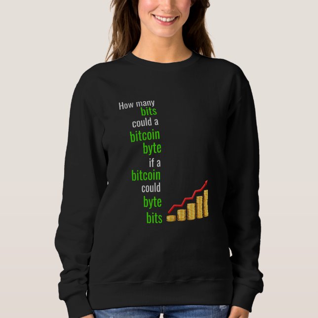 Wie viele Bits könnte ein Bitcoin-Byte sein, wenn  Sweatshirt (Vorderseite)