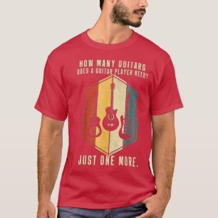 Wie viele Gitarren benötigt der Gitarrenspieler pa T-Shirt