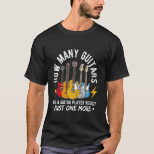 Wie viele Gitarren braucht ein Gitarrist Musica T-Shirt